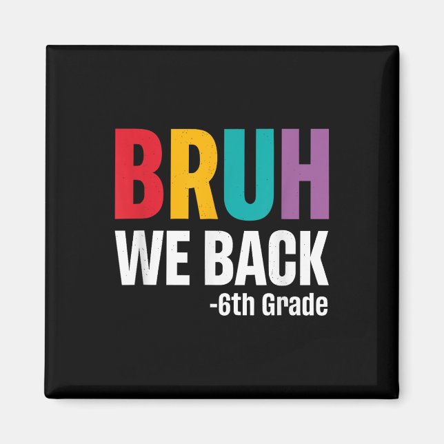 Aimant Bruh On est de retour 6e Première journée d'école  (Devant)