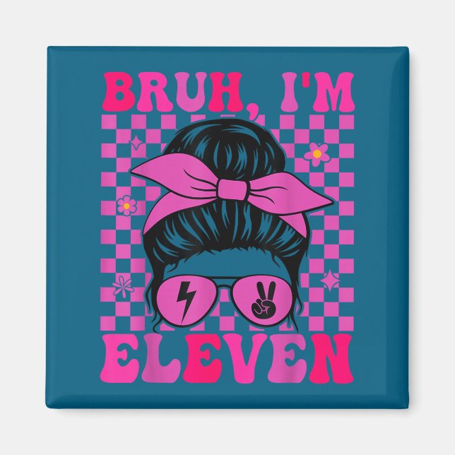 Aimant Bruh onze 11 11e anniversaire filles groovy 11 ans (Devant)