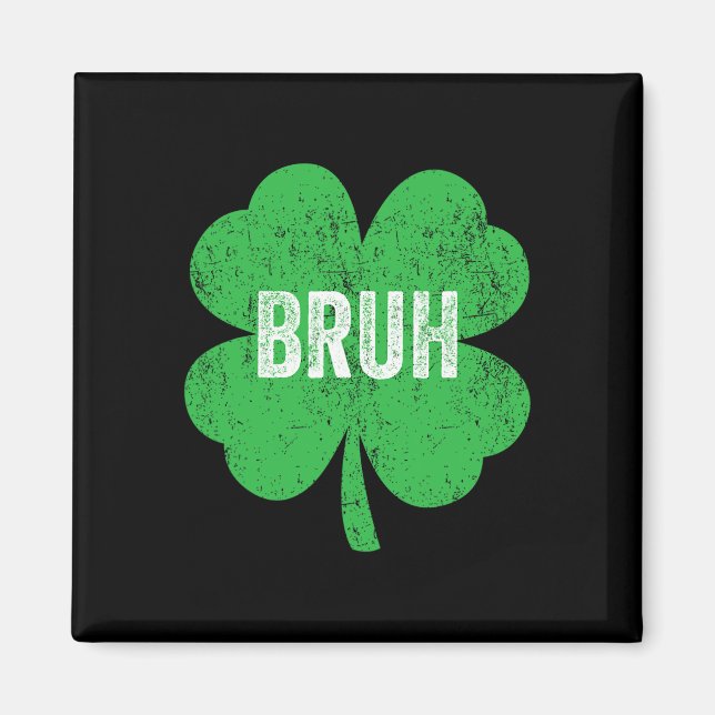 Aimant Bruh Shamrock mème drôle Jour de la Saint Patrick  (Devant)