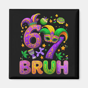 Aimant Bruh Six Seven 67 Mardi Gras Drôle 6 7 Mème Pour M