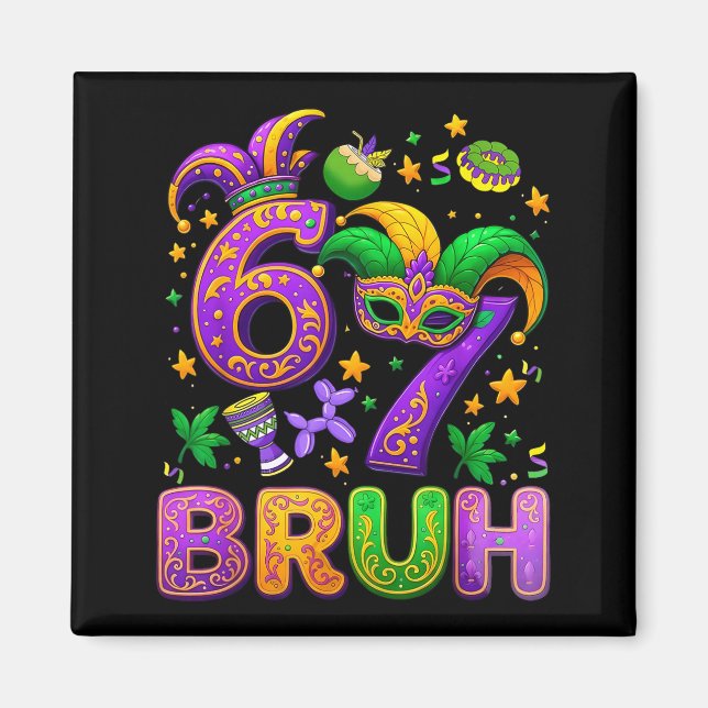 Aimant Bruh Six Seven 67 Mardi Gras Drôle 6 7 Mème Pour M (Devant)