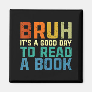 Aimant Bruh une bonne journée pour lire un livre drôle le