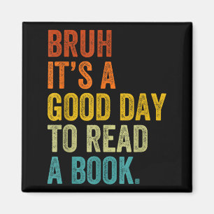 Aimant Bruh une bonne journée pour lire un livre drôle le