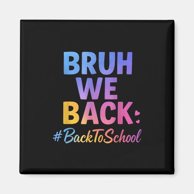 Aimant Bruh We Back Enseignants Joyeux Amusants Premier J (Devant)