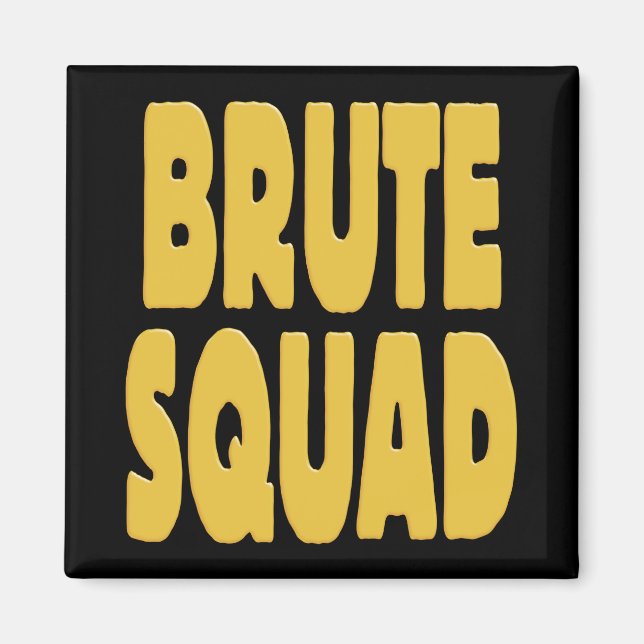 Aimant Brute Squad (Devant)
