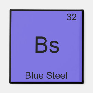 Aimant Bs - Blue Steel Drôle Tee Symbole Élément Chimique