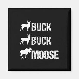 Aimant Buck Buck Moose Funny Moose Buck Chasse