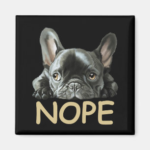 Aimant Bulldog français Cadeaux Frenchie Nope