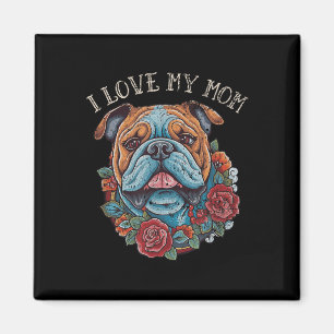 Aimant Bulldog I Love My Mom Chien Tattoo