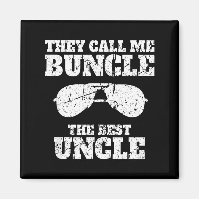 Aimant Buncle - They Call Me Buncle - The Uncle Funny  (Devant)