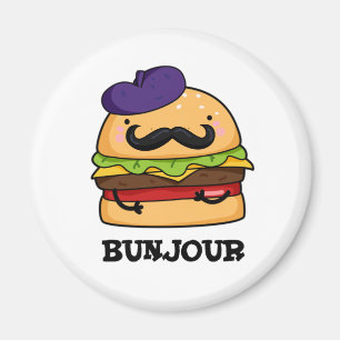 Aimant Bunjour Funny Burger Français Bun PUn