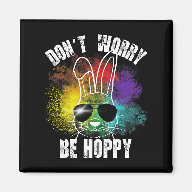 Aimant Bunny ne t'inquiète pas être Hoppy Bunny Tee - shi (Devant)