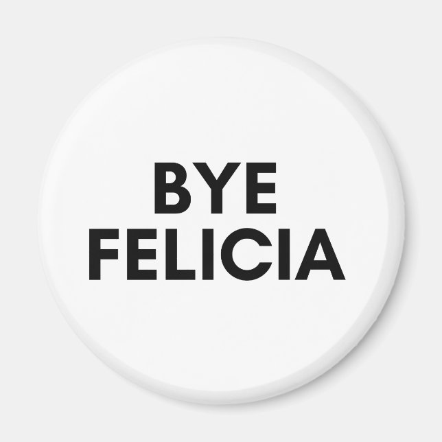 Aimant bye felicia (Devant)