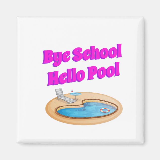 Aimant Bye School Hello Pool Drôle Devis d'été (Devant)