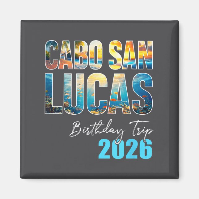 Aimant Cabo San Lucas Birthday Trip 2026 Vacation Party C (Devant)