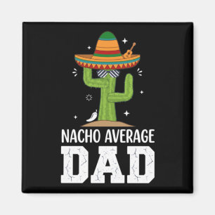 Aimant Cactus papa moyen Nacho Pun drôle