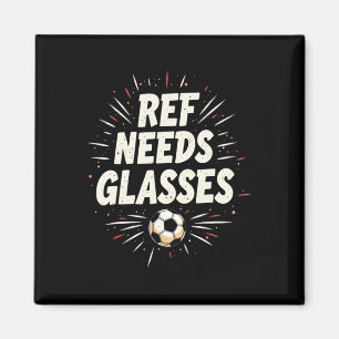 Aimant Cadeau de citation de football drôle Ref a besoin