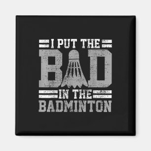 Aimant Cadeau de joueur de dicton drôle de badminton 