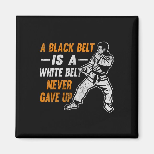 Aimant Cadeau de karaté Une ceinture noire est une ceintu (Devant)