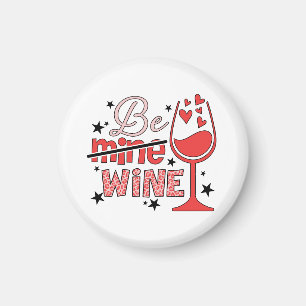 Aimant Cadeau de la Saint-Valentin Vin Sois Mien