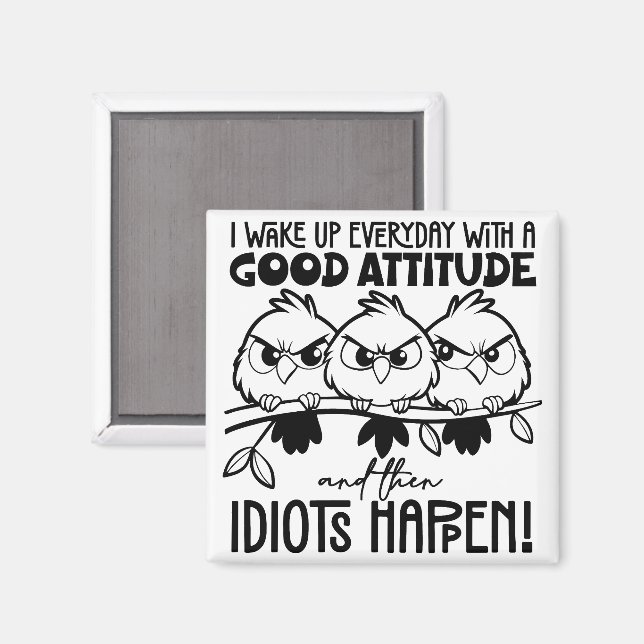 Aimant Cadeaux de citation d'oiseau drôle Idiots Happen  (Recto/Verso)