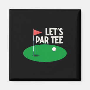 Aimant Cadeaux de golf drôles Par Tee Funny Golfeuse Femm