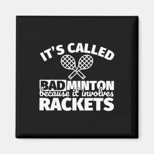 Aimant Cadeaux de joueurs de badminton - Drôle, ça impliq
