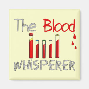 Aimant Cadeaux Phlebotomistes "The Blood Whisperer"