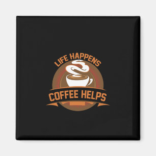 Aimant Café Art Life Happens Café Aide