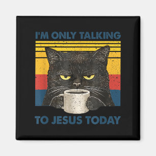 Aimant Café Chat Noir Chrétien Parlant Uniquement à Jésus