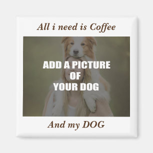 Aimant Café et mon Oreiller de chien