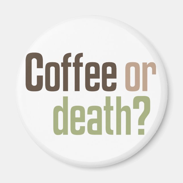 Aimant Café Ou Mort ? (Devant)
