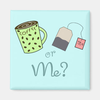 Aimant Café, Thé ou MOI ?