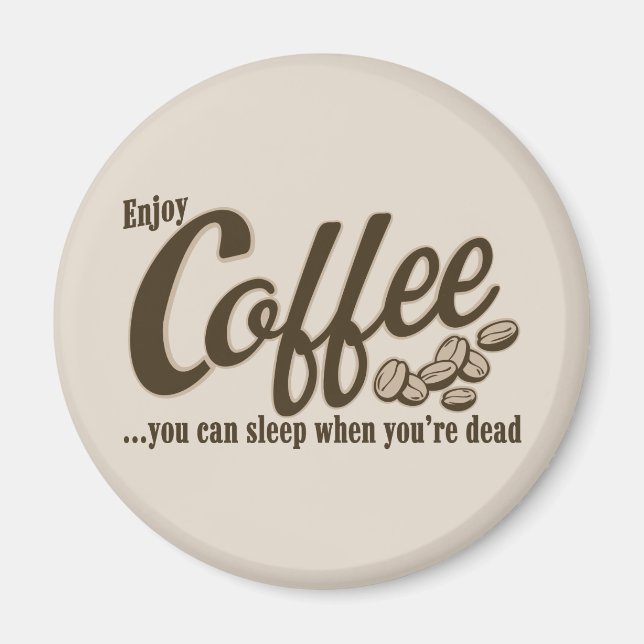 Aimant Café, tu peux dormir quand tu es mort (Devant)