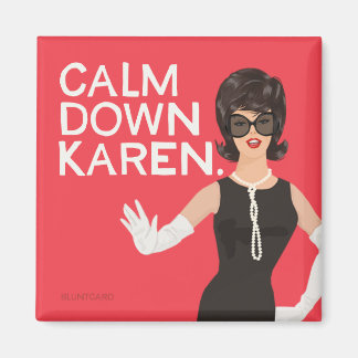 Aimant Calme Karen