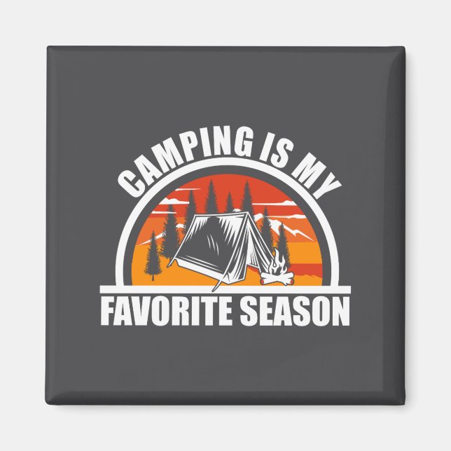 Aimant Camng Is My Favorite Season Funny Camper Slogan  (Devant)