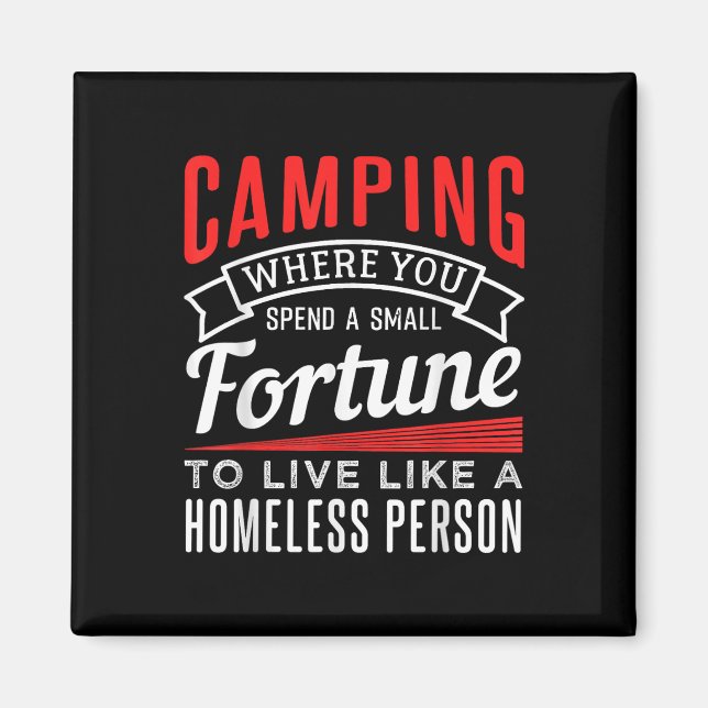 Aimant Camping - Où Vous Dépensez Une Petite Fortune Pour (Devant)