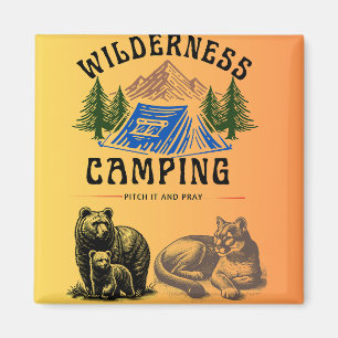 Aimant Camping sauvage - Pitch It and Pray