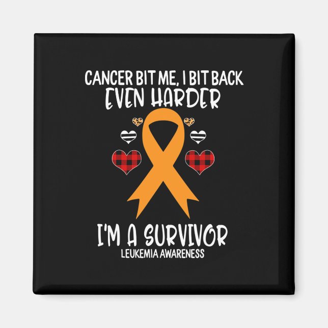 Aimant Cancer Bit Me I Bit Harder I'm Survivor Leukemia A (Devant)