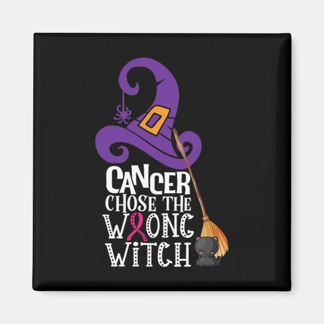Aimant Cancer Chose The Wrong Witch Breast Cancer Hallowe (Devant)