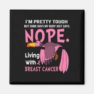Aimant Cancer du sein Je suis assez dur, mais quelques jo