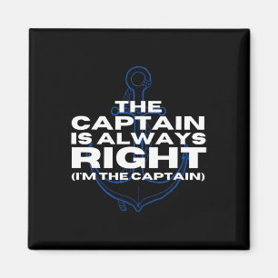Aimant Capitaine de bateau naviguer Le capitaine a toujou