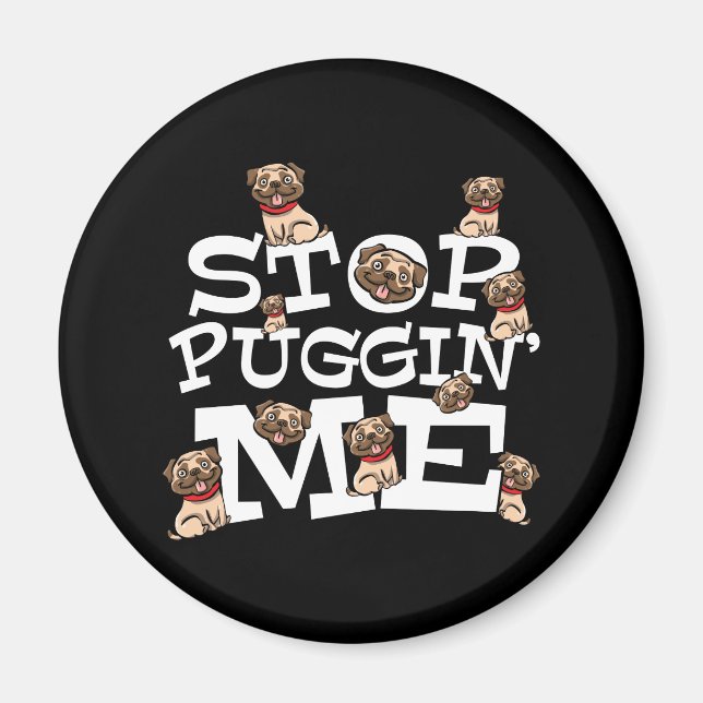 Aimant Carlin Dog Stop Bugging Me - Drôle Citation de jeu (Devant)