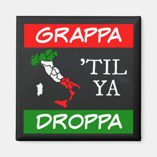 Aimant Carte du drapeau italien Grappa Til Ya Droppa Ital (Devant)