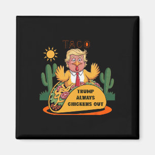 Aimant Cartoon Taco -trump Recule Toujours