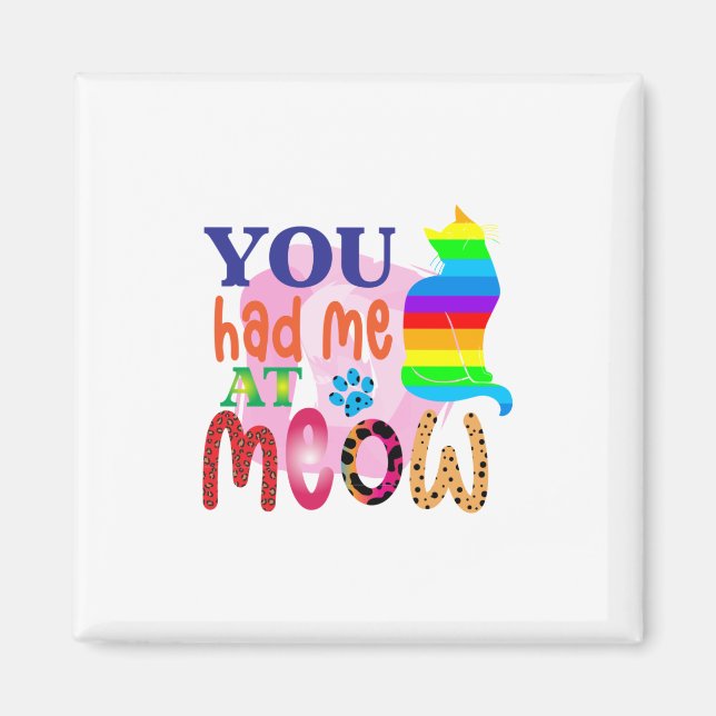 Aimant Cat Art You Had Me At Meow_2 (Devant)