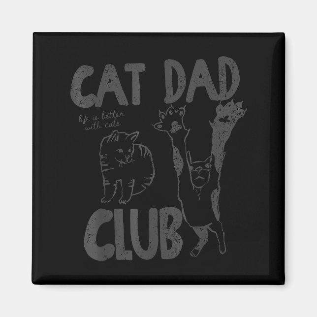 Aimant Cat Dad Club Life Is Better With Cats Father's Day (Devant)