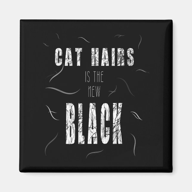 Aimant Cat Hair Is The New Black Funny  (Devant)