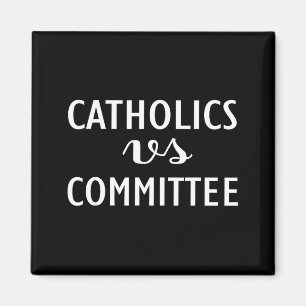 Aimant Catholiques drôles Vs Comités