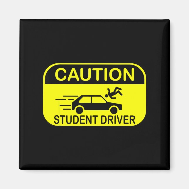 Aimant Caution Student Driver Funny  (Devant)